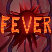 FEVER: Fight the Fever