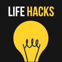 Life Hack Tips - Daily Tips for your Life