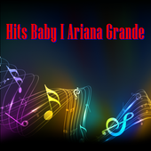 Hits Baby I Ariana Grande icon