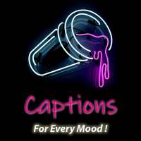 Captions - For every mood on 9Apps