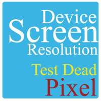 Screen Resolution & Dead Pixel Test