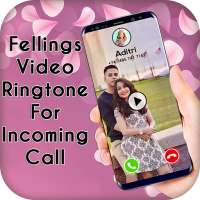 Feeling Video Ringtone for Incoming Call