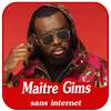 Maitre Gims  2019 sans internet on 9Apps