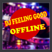 DJ Feeling Good Offline icon