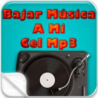 Bajar Musica MP3 A Mi Celular Gratis Rapido GUIA