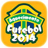 Aquecimento Futebol 2014
