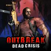 OUTBREAK: DEAD CRISIS