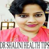 Dr Shalini health Tips on 9Apps