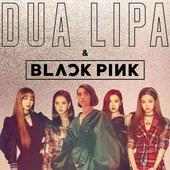 Dua Lipa & BLACKPINK - Kiss and Make Up