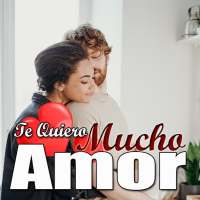 Te Quiero Mucho Amor