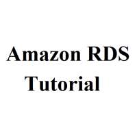 Amazon RDS Tutorial