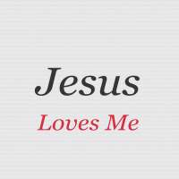 Jesus Loves Me