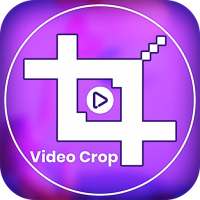 Video Crop-Video Editor
