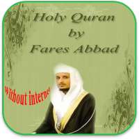 Fares Abbad Quran without Net