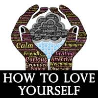 Self Love - How to love yourself