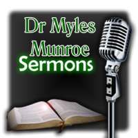 Myles Munroe Sermons & Quotes Free