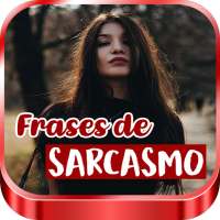 Frases Sarcásticas e Irónicas