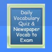 Daily Vocabulary Quiz & Newspaper Vocab to Exam