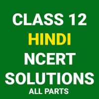 CLASS 12 Hindi NCERT SOLUTIONS on 9Apps