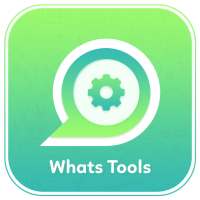 Whats Tools - Status Saver, Direct Chat & 12  tool on 9Apps