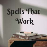 Spells That Work