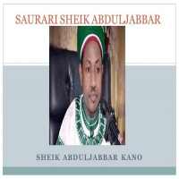 Saurari Sheik Abduljabbar Kano MP3 on 9Apps