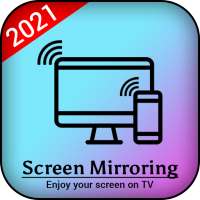 Screen Mirroring with All TV – Cast To TV