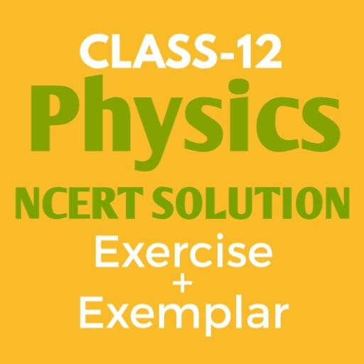 Physics - 12Th NCERT Solution icon