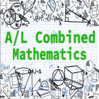 A/L Combined Maths (සංයුක්ත ගණිතය) Short Notes SL