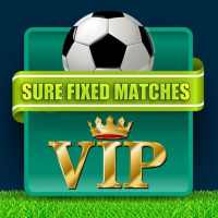 Sure Fixed Matches VIP FREE