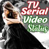 New Tv Serial Video Status: Love, Sad, Funny on 9Apps