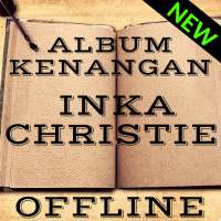 Lagu Inka Christie offline Terlengkap [ HQ AUDIO ] on 9Apps