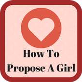 How To Propose A Girl on 9Apps