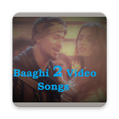 Video songs : Baaghi 2 icon