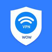 VPN WoW -Unlimited Fast Free VPN