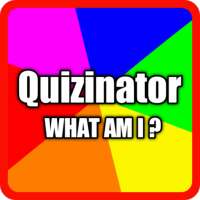 🔰 QUIZINATOR - WHAT AM I 🔰