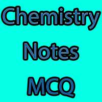 Chemistry Notes & MCQ