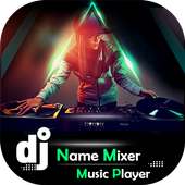 DJ Name Mixer With Music Player - Mix Name To Song on 9Apps