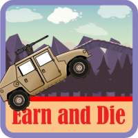 Earn and Die
