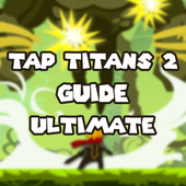 Guide Of Tap Titans 2 Ultimate icon