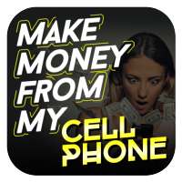 How to Earn Money from my Cell Quick Fast