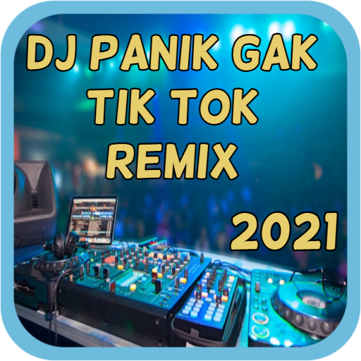 DJ Panik Gak Tik Tok Remix 2021 icon