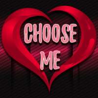 Choose Me - And Date Me