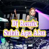 Dj Salah Apa Aku