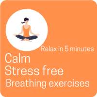 Breathe and Relax - Stay Stress & Anxiety free on 9Apps