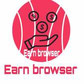 Earn browser (free earning app)