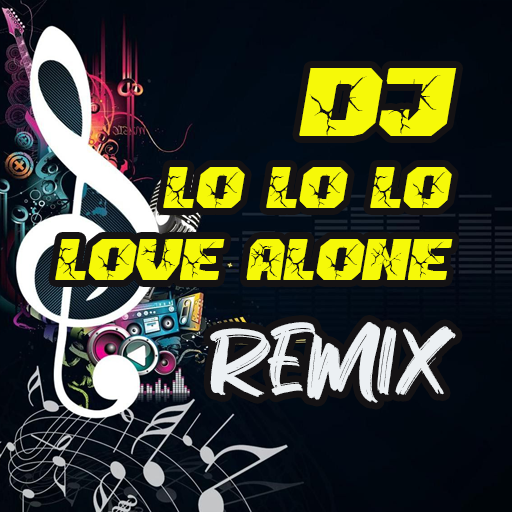DJ Lo Lo Lo Love Alone Remix icon