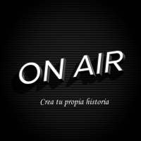 On Air - Crea tu propia historia