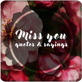 I Miss You Quotes and Sayings icon