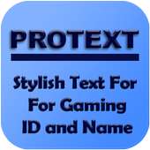 PROTEXT- Stylish and Fancy text fonts for PUBG